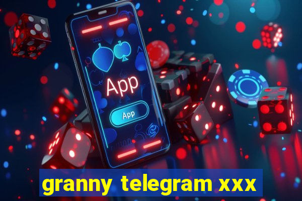 granny telegram xxx